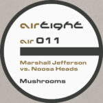 Marshall Jefferson Vs. Noosa Heads - Mushrooms