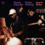 JOBARTEH DAWDA / STEFAN PASBOR - LIVE IN TURKU