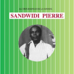 PIERRE SANDWIDI - LE TROUBADOUR DE LA SAVANE