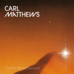 MATTHEWS CARL - CALL FOR WORLD SAVIOURS