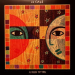 JJ CALE - CLOSER TO YOU