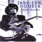 JOHN LEE HOOKER - Boom Boom