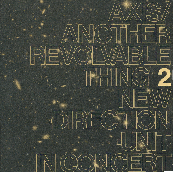 BF016LP.jpg MASAYUKI TAKAYANAGI NEW DIRECTION UNIT - AXIS/ANOTHER REVOLVABLE THING 2 - Image 1