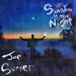 JOE SUMNER - SUNSHINE IN THE NIGHT (LP)
