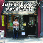JEFFREY LEWIS & LOS BOLTS - MANHATTAN