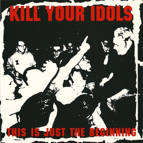 BLK0196LP8.jpg KILL YOUR IDOLS - This Is Just The Beginning... (White Vinyl) - Image 1