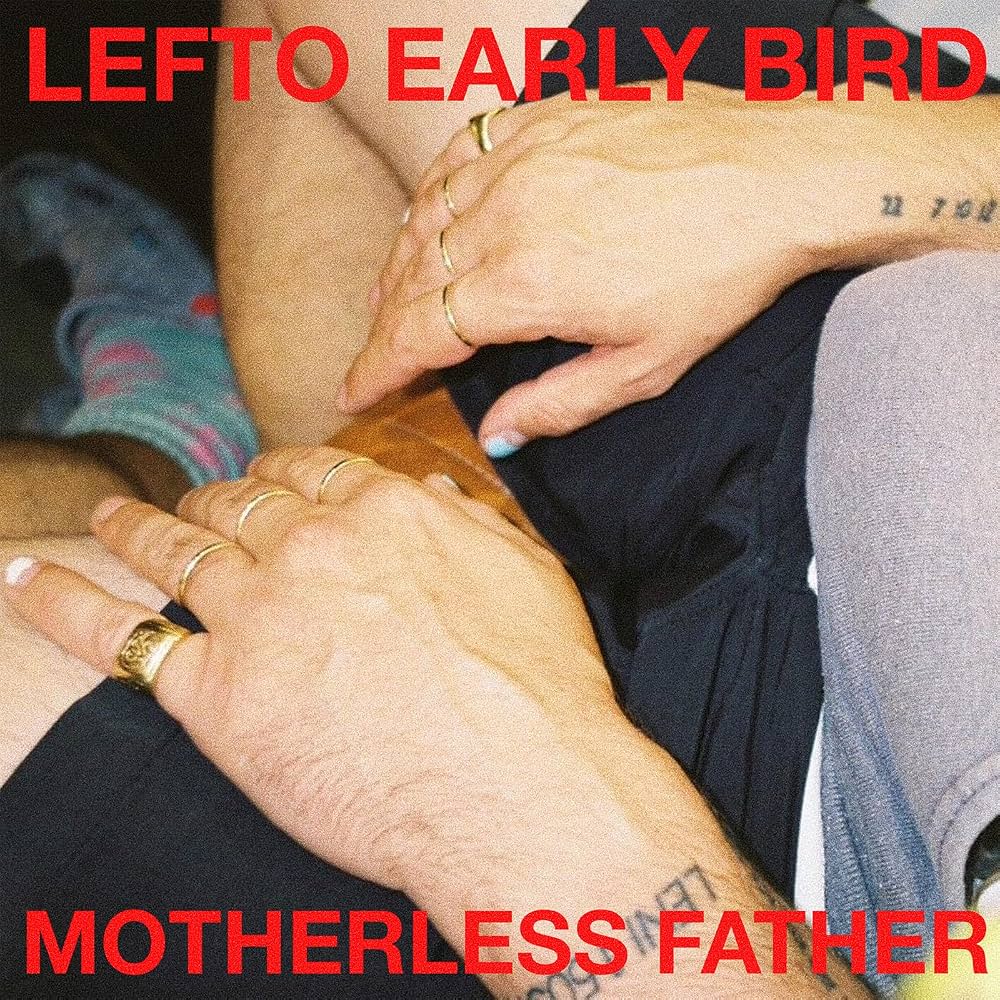BWOOD352LP.jpg LEFTO EARLY BIRD - MOTHERLESS FATHER - Image 1