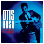 OTIS RUSH - The Original A-Sides