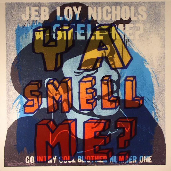 CCC005.jpg JEB LOY NICHOLS - YA SMELL ME MINI ALBUM - Image 1