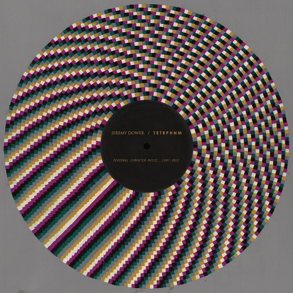 CH206LP.jpg JEREMY DOWER & TETRPHNM - PERSONAL COMPUTER MUSIC, 1997-2022 - Image 1