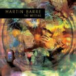 MARTIN BARRE - THE MEETING  (BLUE VINYL)