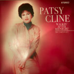 PATSY CLINE - WALKIN? AFTER MIDNIGHT - THE E