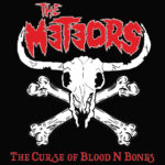 METEORS THE - CURSE OF BLOOD N BONES  THE