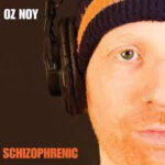 OZ NOY - SCHIZOPRENIC