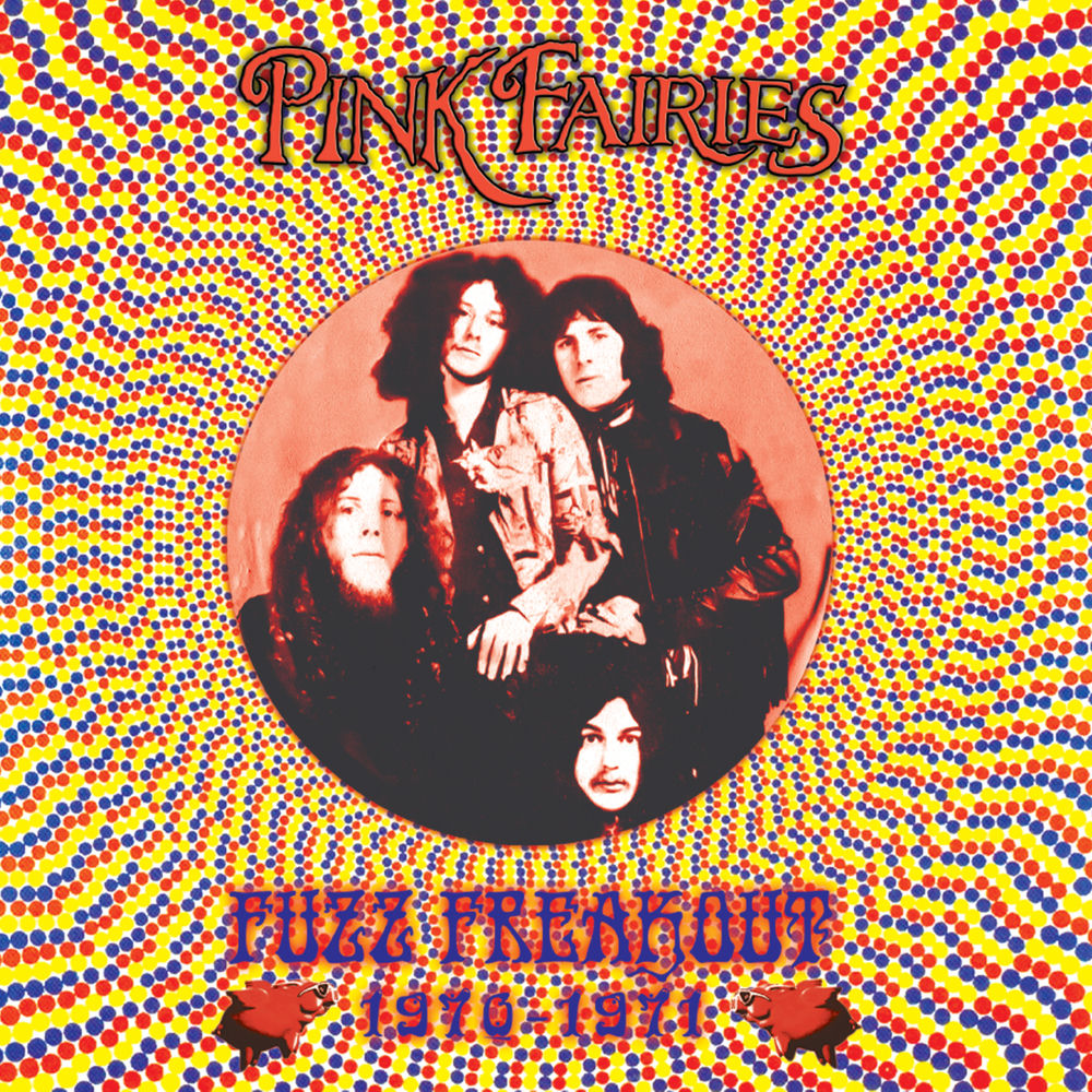 CLOLP3683.jpg PINK FAIRIES - Fuzz Freakout 1970-1971 - Image 1
