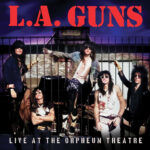 L.A. GUNS - LIVE AT THE ORPHEUM