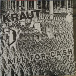 KRAUT - Kill For Cash (White Vinyl)