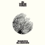 MCCRAVEN MAKAYA - IN THESE TIMES