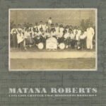 MATANA ROBERTS - COIN COIN C. 2: MISSISSIPPI MOONCHILE