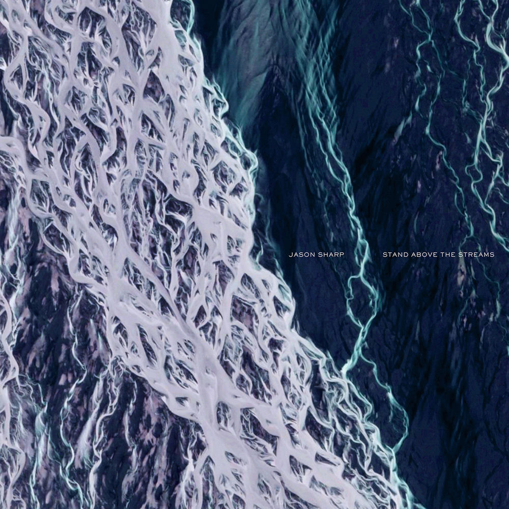 CST130LP.jpg JASON SHARP - STAND ABOVE THE STREAMS - Image 1