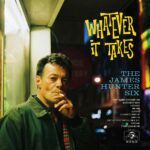 JAMES HUNTER SIX THE - WHATEVER IT TAKES