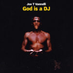 JOE T VANNELLI - GOD IS A DJ