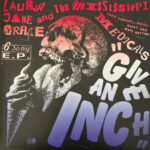 LAURA JANE GRACE & THE MISSISSIPPI MEDICALS - GIVE AN INCH