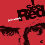 JIM RAFFERTY - I SEE RED