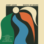 LEGER JERRY - WAVES OF DESIRE