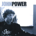 JOHN POWER - HAPPENING FOR LOVE