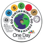 KINGS GO FORTH & WILLIE TEE - ONE DAY/ FIRST TASTE OF HURT