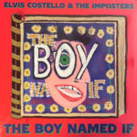 Elvis Costello The Imposters - The Boy Named If