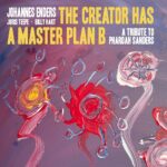 JOHANNES ENDERS - THE CREATOR HAS A MASTERPLAN B