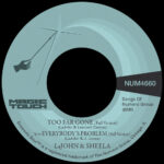 LAJOHN & SHEELA & MAGIC TOUCH - TOO FAR GONE B/W EVERYBODY'S PROBLEM