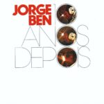 JORGE BEN - 10 Anos Depois (Coloured Vinyl)