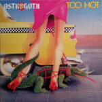 OSTROGOTH - Too Hot (Yellow Vinyl)