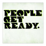 PEOPLE GET READY - PEOPLE GET READY