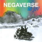 NO JOY - NEGAVERSE (NUMBER LIMITED EDIT