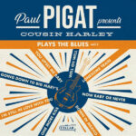 PAUL PIGAT PRESENTS - COUSIN HARLEY PLAYS THE BLUES