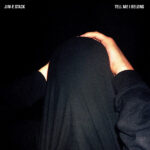 JIM-E STACK - TELL ME I BELONG