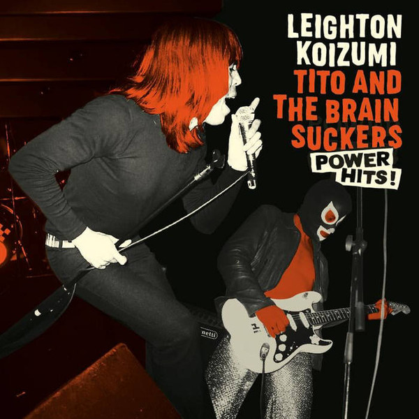 IMP050.jpg LEIGHTON KOIZUMI & TITO AND THE BRAINSUCKERS - POWER HITS - Image 1