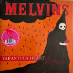 MELVINS - TARANTULA HEART (INDIE EXCLUSIVE)