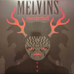 MELVINS - THUNDERBALL (INDIE EXCLUSIVE)
