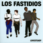 LOS FASTIDIOS - Lovesteady (Coloured Vinyl)