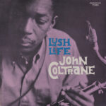 JOHN COLTRANE - LUSH LIFE (180G VINYL)