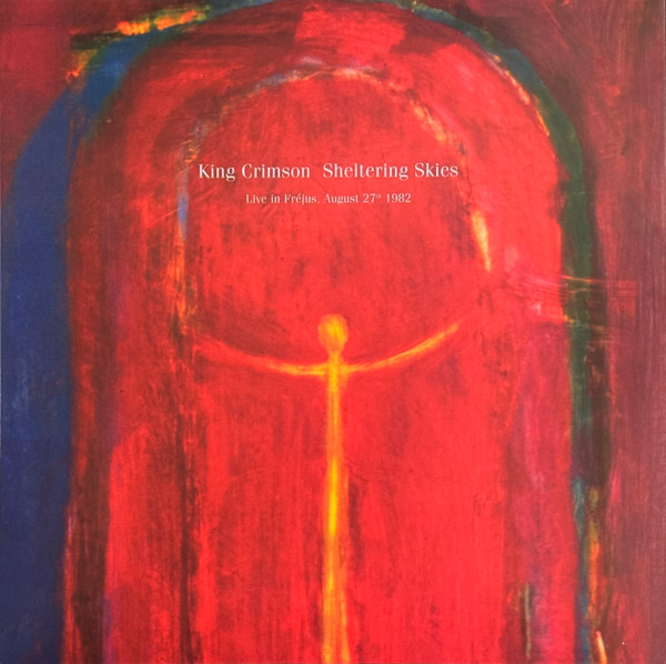 KCLPX1982.jpg King Crimson - Sheltering Skies -Fréjus, 1982- (2LP/200g) - Image 1