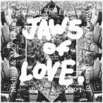 JAWS OF LOVE. - Michael & Me / Giving Up Is Not The Easiest Way Out (RSD 2019)