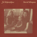JO SCHORNIKOW - SECRET WEAPON
