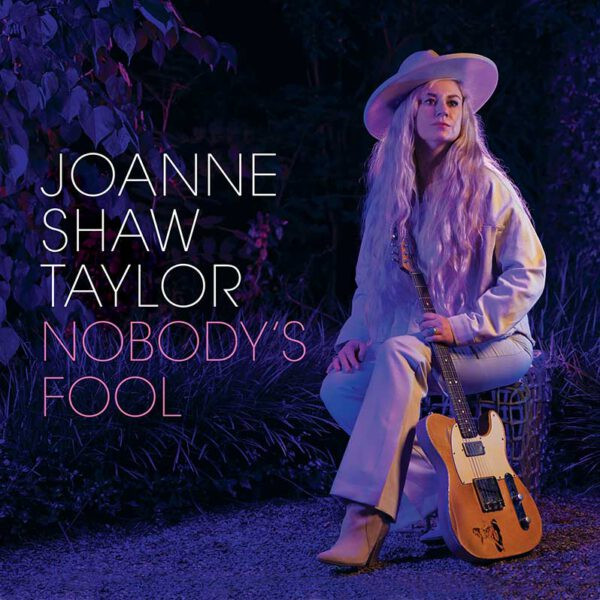 KTBA93921.jpg JOANNE SHAW TAYLOR - NOBODY S FOOL - Image 1