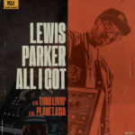LEWIS PARKER - ALL I GOT